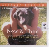 Now & Then written by Jacqueline Sheehan performed by Susan Ericksen on Audio CD (Unabridged)